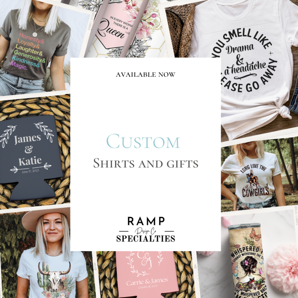 Ramp Design Co Specialties Customizable Apparel, Tumblers, Koozies for all events.
